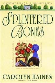 Splintered Bones (Sarah Booth Delaney, Bk 3)
