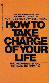 How to Take Charge of Your Life