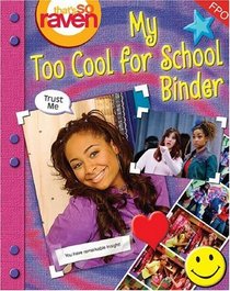 That's So Raven: My Too Cool for School Binder
