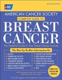 American Cancer Society Complete Guide to Breast Cancer: The Essential Guide to Your Breast Cancery Journey