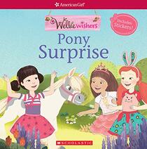 Pony Surprise (American Girl: WellieWishers Storybook with stickers)