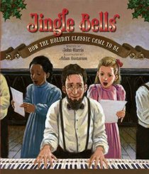 Jingle Bells: How the Holiday Classic Came to Be