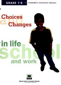 Choices & changes in life, school, and work, grades 7-8