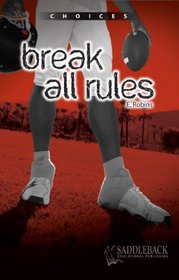 Break All Rules (Choices (Saddleback))
