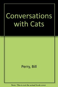 Conversations with Cats