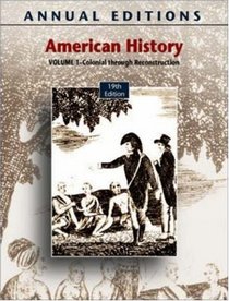 Annual Editions: American History, Volume 1, 19/e (Annual Editions American History)