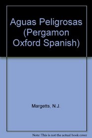 Aguas Peligrosas (Pergamon Oxford Spanish)