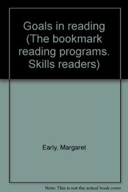 Goals in Reading (The bookmark reading programs. Skills readers)