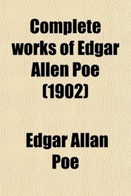 Complete works of Edgar Allen Poe (1902)