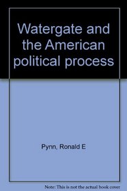 Watergate and the American political process