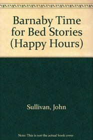 Barnaby Time for Bed Stories (Happy Hours)