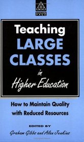 Teaching Large Classes in Higher Education: How to Maintain Quality With Reduced Resources