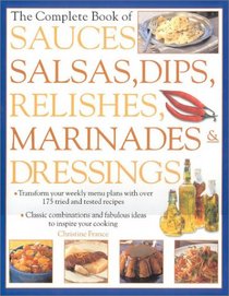 Sauces, Salsas, Dips, Relishes, Marinades & Dressings (Lorenz)