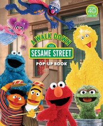 A Walk Down Sesame Street: Pop-Up Book (Sesame Street Books)