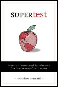 Supertest: How the International Baccalaureate Can Strengthen Our Schools