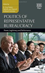 Politics of Representative Bureaucracy: Power, Legitimacy and Performance