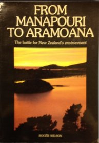 From Manapouri to Aramoana: The battle for New Zealand's environment