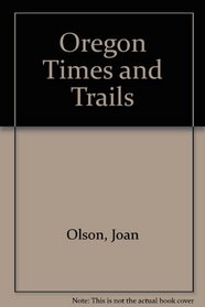 Oregon Times and Trails
