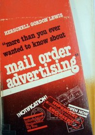More than you ever wanted to know about Mail Order Advertising (Vol 1 & 2)