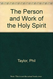 The Person and Work of the Holy Spirit