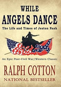 While Angels Dance (Life and Times of Jeston Nash)