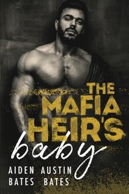 The Mafia Heir's Baby (Frat Boys Baby, Bk 4)