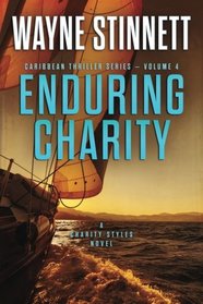 Enduring Charity: A Charity Styles Novel (Caribbean Thriller Series) (Volume 4)