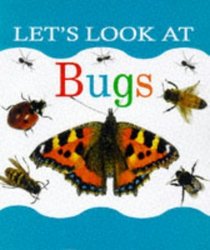 Bugs (Let's Look Series)