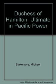 Duchess of Hamilton: Ultimate Pacific Power