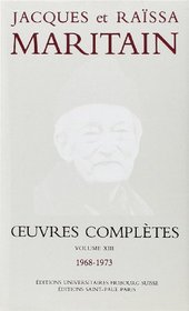 Oeuvres Completes Jacques Et Raissa Maritain (Maritain, Jacques//Oeuvres Completes) (French Edition)