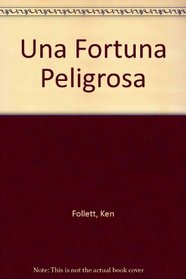 Una Fortuna Peligrosa (Spanish Edition)
