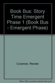 Book Bus: Story Time Emergent Phase 1 (Book Bus - Emergent Phase)