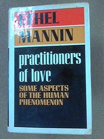 Practitioners of love: Some aspects of the human phenomenon,