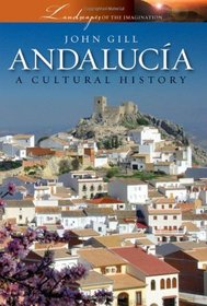 Andalucia: A Cultural History (Cityscapes)