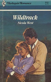 Wildtrack (Harlequin Romance, No 2610)