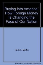 Buying into America: How Foreign Money Is Changing the Face of Our Nation
