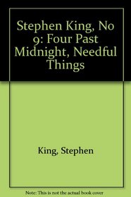 Stephen King, No 9: Four Past Midnight, Needful Things