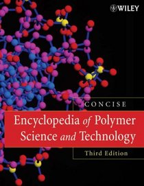 Encyclopedia of Polymer Science and Technology, Concise