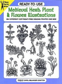 Ready-to-Use Medieval Herb, Plant and Flower Illustrations : 294 Different Copyright-Free Designs Printed One Side (Clip Art Series)