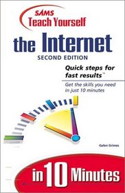 Sams Teach Yourself the Internet in 10 Minutes (2nd Edition)