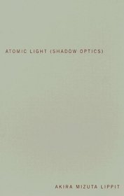 Atomic Light (Shadow Optics)