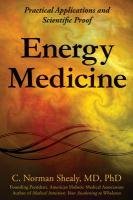 Energy Medicine: Practical Applications and Scientific Proof