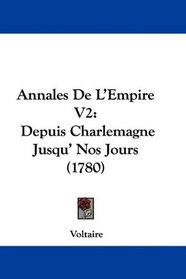Annales De L'Empire V2: Depuis Charlemagne Jusqu'Nos Jours (1780) (French Edition)