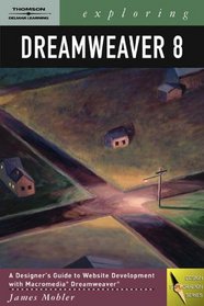 Exploring Dreamweaver 8 (Exploring (Delmar))