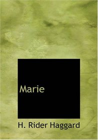 Marie: An Episode in the Life of the Late Allan Quatermai