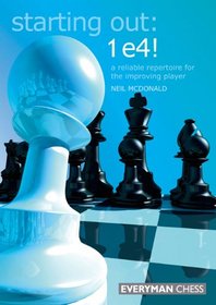 CD Starting Out: 1 e4!: A Reliable Repertoire for the Improving Player (Starting Out)