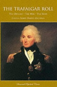 The Trafalgar Roll: The Officers, the Men, the Ships