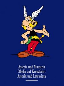 Asterix Gesamtausgabe, Bd.11 Asterix und Maestria - Obelix auf Kreuzfahrt - Asterix und Latraviata