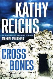 Cross Bones (Temperance Brennan, Bk 8)