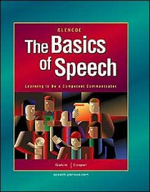 The Basics of Speech: Learning to be a Competent Communicator, Student Edition